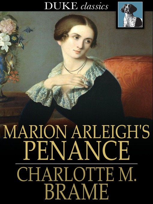 Title details for Marion Arleigh's Penance by Charlotte M. Brame - Available